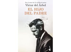 9788423361434 - El hijo del padre - Victor Del Arbol Kartoniert (TB)