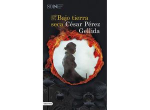 9788423364572 - Bajo tierra seca - Cesar Perez Gellida Gebunden