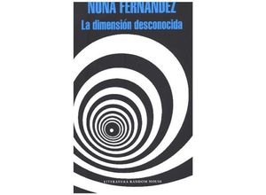 9788439732808 - La dimensión desconocida - Nona Fernández Kartoniert (TB)