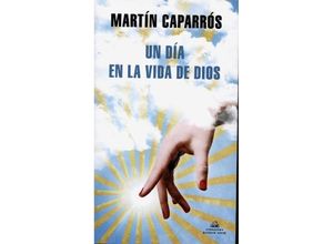 9788439738466 - Un dia en la vida de dios - Martin Caparros Kartoniert (TB)