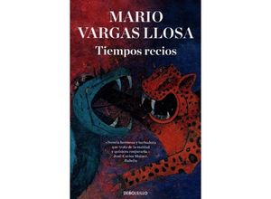 9788466355445 - Tiempos recios - Mario Vargas Llosa Kartoniert (TB)