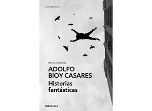 9788466367882 - Historias fantasticas - Adolfo Bioy Casares Taschenbuch