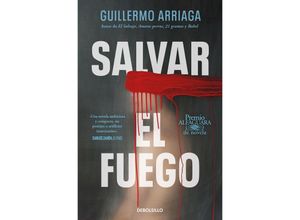 9788466373234 - Salvar el fuego - Guillermo Arriaga Kartoniert (TB)