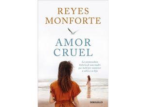 9788466374200 - Amor cruel - Reyes Monforte Taschenbuch