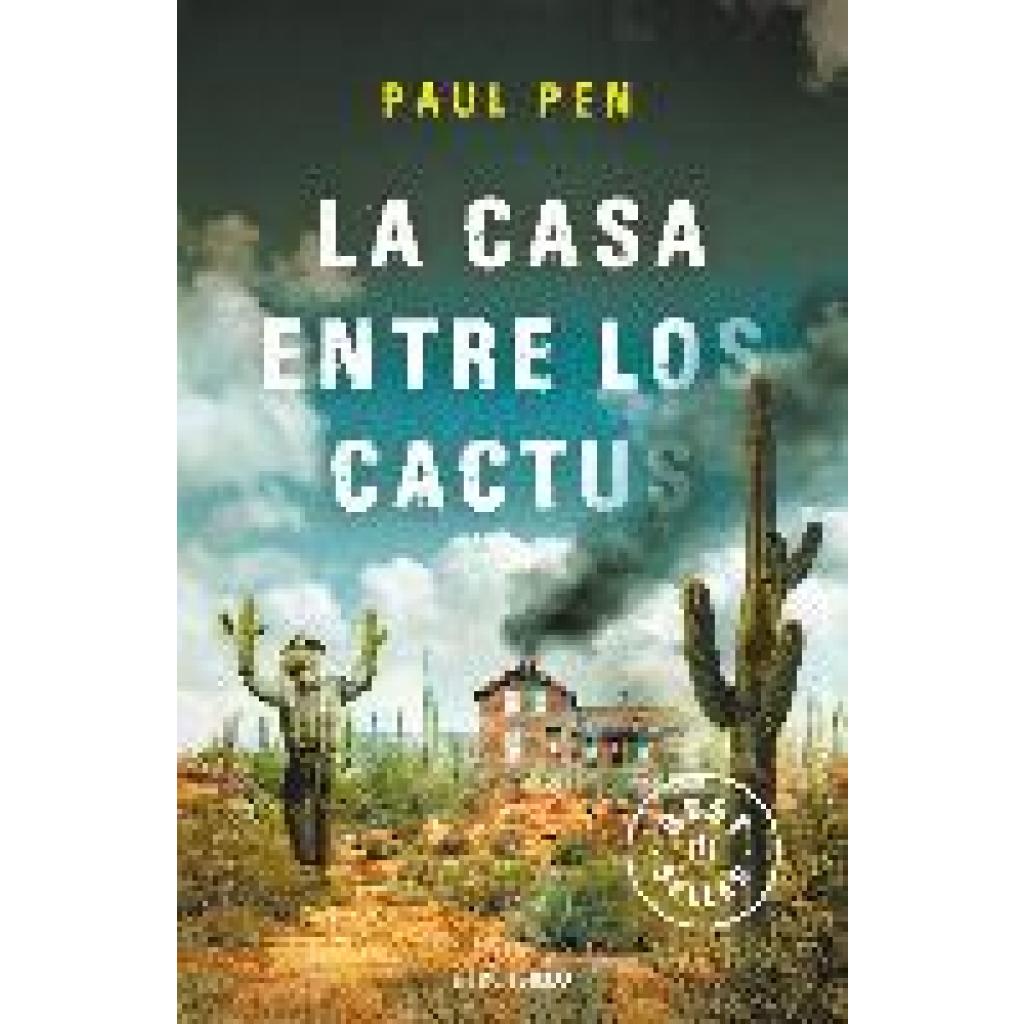9788466377522 - Pen Paul La casa entre los cactus