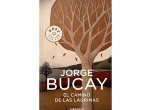 9788483461112 - Bestseller   El camino de las lágrimas - Jorge Bucay Kartoniert (TB)