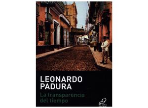 9788490667293 - la transparencia del tiempo - Leonardo Padura Kartoniert (TB)