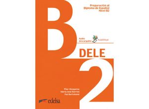 9788490816943 - DELE - Preparación al Diploma de Español   DELE - Preparación al Diploma de Español - Aktuelle Ausgabe - B2 - Paz Bartolomé Pilar Alzugaray María José Barrios Kartoniert (TB)