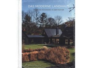 9788499366333 - Das Moderne Landhaus - Modern Interiors in der Natur Gebunden