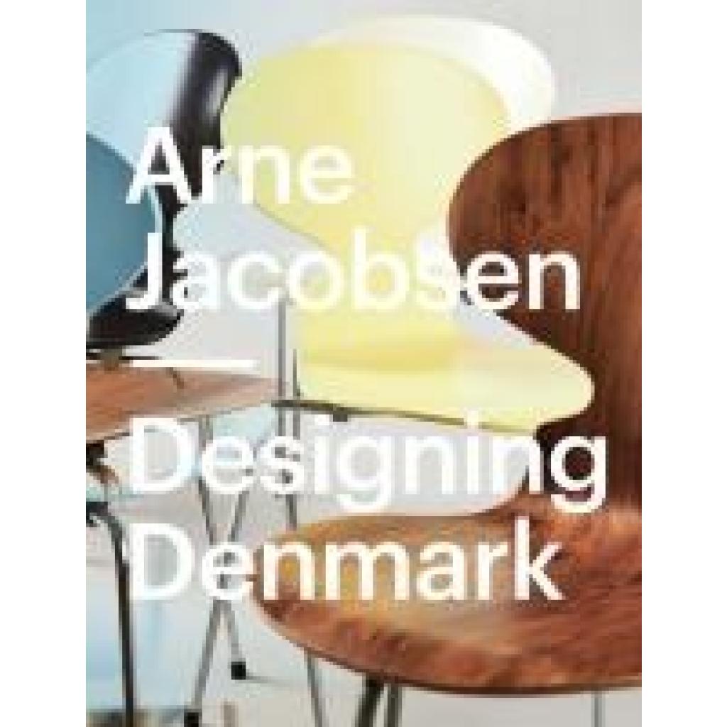 9788775972906 - Stenum Poulsen Katrine Arne Jacobsen Designing Denmark