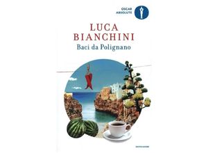 9788804736219 - Oscar Absolute   Baci da Polignano - Luca Bianchini Kartoniert (TB)