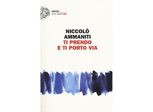 9788806221867 - Ti prendo e ti porto via - Niccolo Ammaniti Taschenbuch