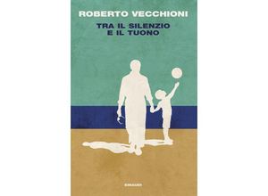 9788806255084 - Tra il silenzio e il tuono - Roberto Vecchioni Kartoniert (TB)