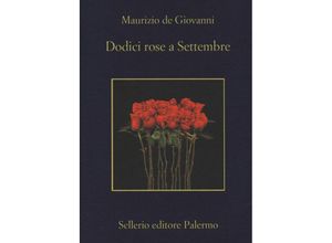 9788838938306 - Maurizio De Giovanni - GEBRAUCHT Dodici rose a Settembre - Preis vom 22102023 045847 h