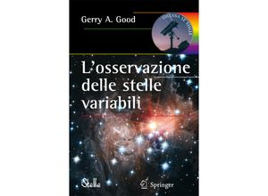 9788847007482 - Le Stelle   Losservazione delle stelle variabili - Gerry A Good Kartoniert (TB)