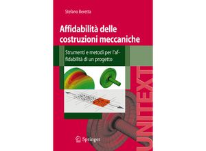 9788847010789 - UNITEXT   Affidabilità delle costruzioni meccaniche - Stefano Beretta Kartoniert (TB)