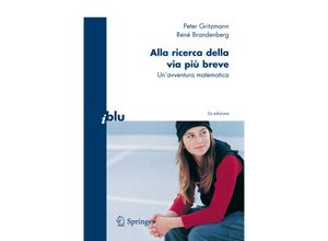 9788847010888 - I blu   Alla ricerca della via più breve - Peter Gritzmann Rene Brandenberg Kartoniert (TB)