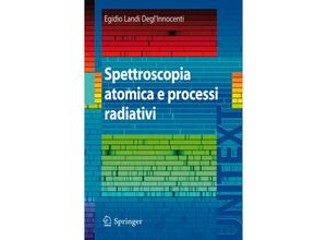 9788847011588 - UNITEXT   Spettroscopia atomica e processi radiativi - E Landi Innocenti Kartoniert (TB)