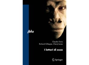 9788847011977 - I blu   I lettori di ossa - Claudio Tuniz Richard Gillespie Cheryl Jones Kartoniert (TB)