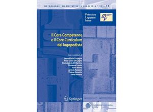 9788847014145 - Il Core Competence e il Core Curriculum del logopedista - Laura Maria Castagna Anna Giulia de Cagno Maria Valeria Martino Kartoniert (TB)