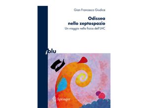 9788847016309 - I blu   Odissea nello zeptospazio - Gian Francesco Giudice Kartoniert (TB)