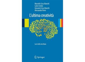 9788847017993 - Lultima creatività - Carlo Cristini Marcello Cesa-Bianchi Giovanni Cesa-Bianchi Alessandro Porro Kartoniert (TB)