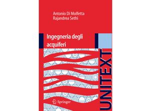 9788847018501 - UNITEXT   Ingegneria degli acquiferi - Antonio Di Molfetta Rajandrea Sethi Kartoniert (TB)