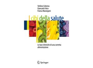 9788847020252 - I cibi della salute - Stefano Colonna Giancarlo Folco Franca Marangoni Kartoniert (TB)