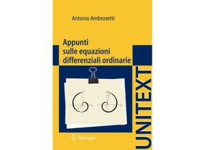 9788847023932 - UNITEXT   Appunti sulle equazioni differenziali ordinarie - Antonio Ambrosetti Kartoniert (TB)