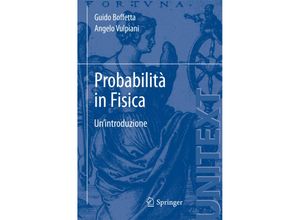 9788847024298 - UNITEXT   Probabilità in Fisica - Guido Boffetta Angelo Vulpiani Kartoniert (TB)