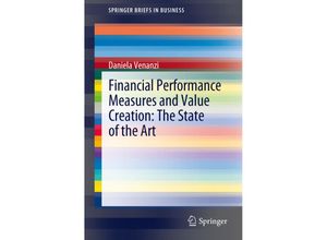 9788847024502 - SpringerBriefs in Business   Financial Performance Measures and Value Creation the State of the Art - Daniela Venanzi Kartoniert (TB)