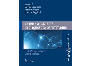 9788847026483 - Imaging & formazione   La dose al paziente in diagnostica per immagini Kartoniert (TB)