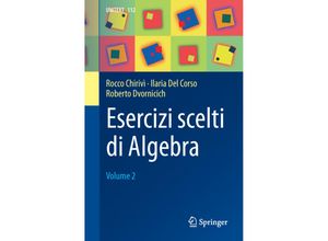 9788847039827 - Esercizi scelti di Algebra - Rocco Chirivì Ilaria Del Corso Roberto Dvornicich Kartoniert (TB)