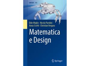 9788847039865 - Matematica e Design - Edie Miglio Nicola Parolini Anna Scotti Christian Vergara Kartoniert (TB)