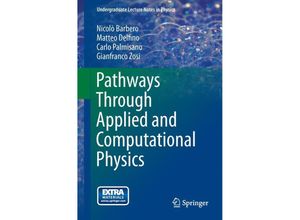 9788847052192 - Undergraduate Lecture Notes in Physics   Pathways Through Applied and Computational Physics - Nicolò Barbero Matteo Delfino Carlo Palmisano Gianfranco Zosi Kartoniert (TB)