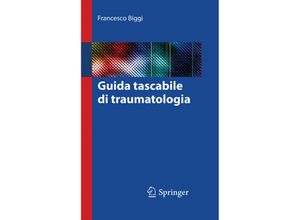 9788847056671 - Guida tascabile di traumatologia - Francesco Biggi Kartoniert (TB)