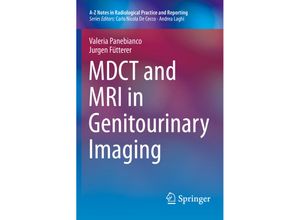 9788847057043 - A-Z Notes in Radiological Practice and Reporting   MDCT and MRI in Genitourinary Imaging - Valeria Panebianco Jurgen Fütterer Kartoniert (TB)