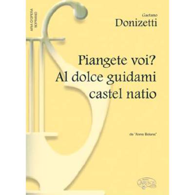 9788850707645 - Piangete voi - al dolce guidami castel natio (Anna Bolena)