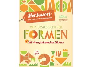 9788863123418 - Montessori eine Welt der Weiterentwicklung   Mein erstes Buch der Formen - Chiara Piroddi Agnese Baruzzi Kartoniert (TB)