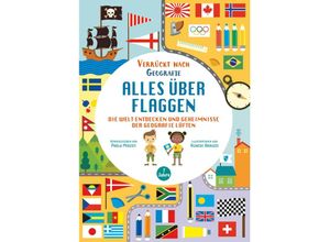 9788863126587 - Alles über Flaggen Die Welt entdecken und Geheimnisse der Geografie lüften (Verrückt nach Geographie) - Paola Misesti Taschenbuch