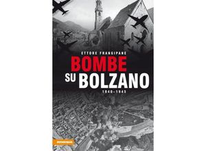 9788868390419 - Bombe su Bolzano - Ettore Frangipane Kartoniert (TB)