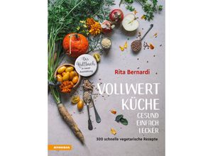 9788868395193 - Vollwertküche - Gesund Einfach Lecker - Rita Bernardi Gebunden