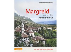 9788868396862 - Margreid durch die Jahrhunderte - Gino Bombonato Armin Gschnell Erwin Lona Angelika Pedron Martin Schweiggl Patrick Thaler Franziska Zemmer Gebunden