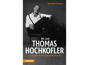 9788868397616 - Wir sind Thomas Hochkofler - Thomas Hochkofler Alexander Zingerle Kartoniert (TB)