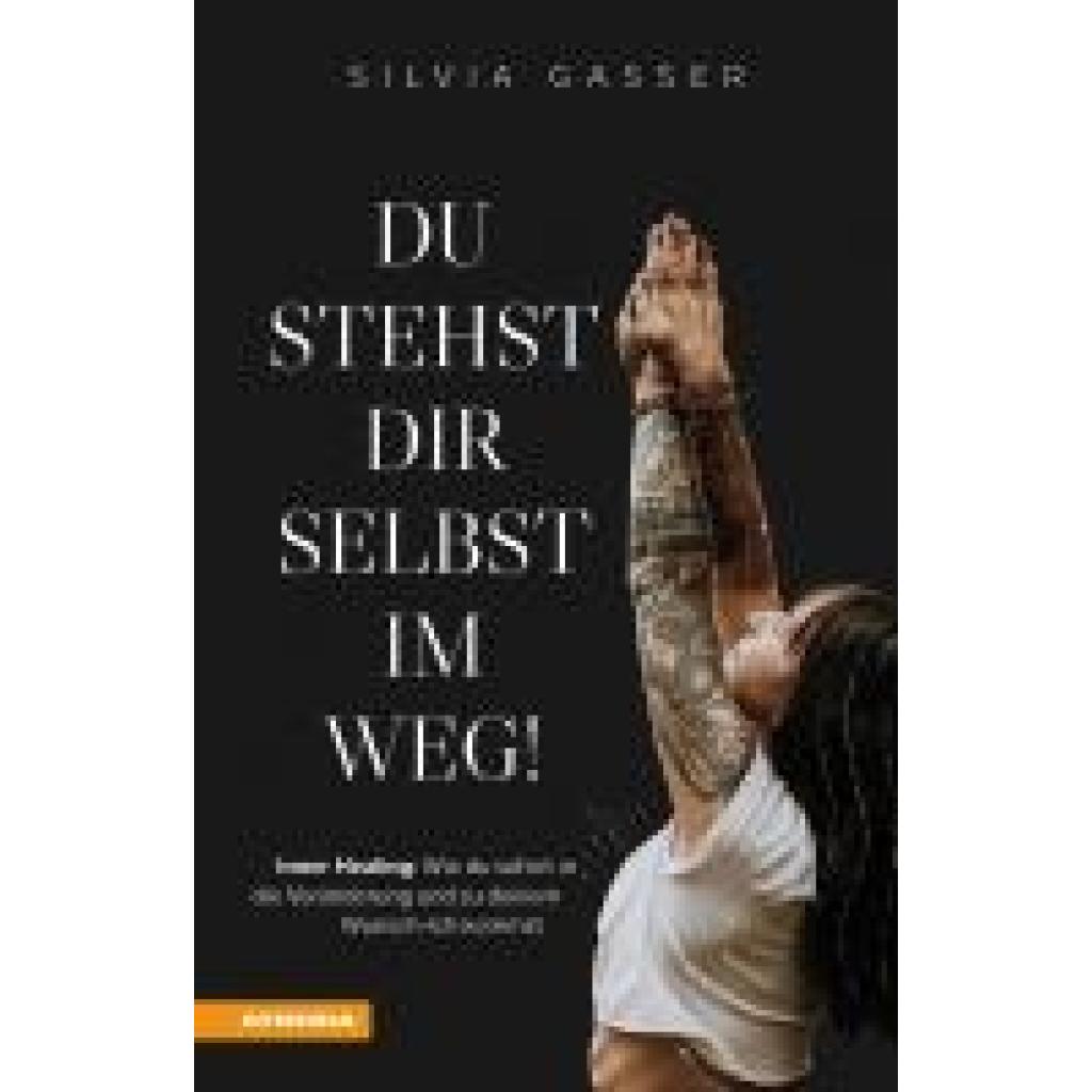 9788868397715 - Gasser Silvia Du stehst dir selbst im Weg!