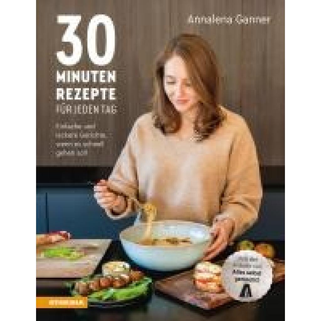 9788868397807 - Ganner Annalena 30-Minuten-Rezepte für jeden Tag