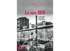 9788868763022 - La mia DDR - Luisa Martinelli Stelzer