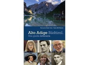 9788872836385 - Alto Adige Südtirol - Ferruccio Delle Cave Paolo Bill Valente Kartoniert (TB)