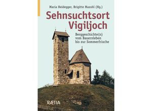 9788872838815 - Sehnsuchtsort Vigiljoch - Gerhard Siegl Simon Peter Terzer Kartoniert (TB)