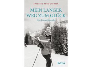 9788872838945 - Mein langer Weg zum Glück - Josefine Runggaldier Gebunden